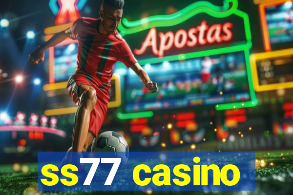 ss77 casino